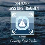 Seemann lass uns träumen - pdf Muster - DEUTSCH 40 x 40 cm